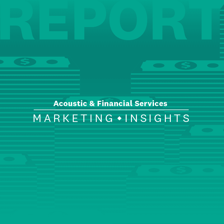 Cover of the report "Acoustic & Financial Services: Marketing Insights" over a green background with stacked currency illustrations.